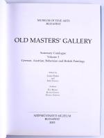 Old Masters' Gallery. Summary Catalogue. Vol. 2-3. Edited by Ildikó Ember, Zsuzsa Urbach, Imre ...