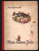 Lachmann, Anna: Mein buntes Jahr. Innsbruck, Wagner'sche Univ.-Buchdruckerei. Félvászon kötés, kissé kopottas állapotban.