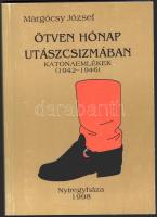 Margócsy József: Ötven hónap utászcsizmában. Katonaemlékek (1942-1946). nyíregyháza, 1998. Kiadói papírkötés, jó állapotban.
