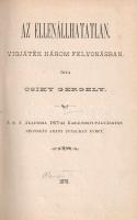 Csiky Gergely: 
Az ellenállhatatlan. Vígjáték három felvonásban. A Magyar Tudományos Akadémia 1877-...