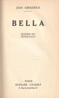 Giraudoux, Jean: 
Bella. Historie des Fontranges.
Paris, (1937). Bernard Grasset (Imprimerie Floch...