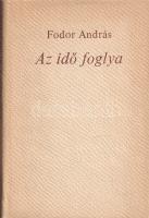 Fodor András: 
Az idő foglya. [Versek.] (Dedikált.)
Budapest, (1974). Szépirodalmi Könyvkiadó (Sze...