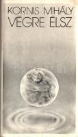 Kornis Mihály: 
Végre élsz. [Novellák és vígjáték.] (Dedikált.)
Budapest, (1981). Szépirodalmi Kön...