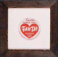 1935 "Egyetlen csókot sem Fan-Tai leheletillatosító cukorka nélkül!" reklámcímke dekoratív üvegezett keretben, 31x31 cm