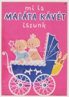 "Mi is malátakávét iszunk" villamosplakát dekoratív üvegezett keretben, 42x34 cm