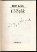 Horn Gyula: Cölöpök. A szerző, Horn Gyula (1932-2013) politikus, külügyminiszter, 1994 és 1998 közöt...