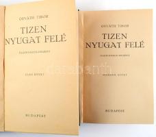 Osváth Tibor: Tízen nyugat felé. Hadifogoly-regény. I-II. Bp., Révai. Kiadói egészvászon kötés, jó állapotban.