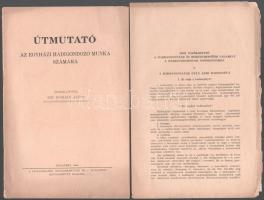 1944 Útmutató az egyházi hadigondozó munka számára. Összeáll.: Domján János. 18+[2] p. + Jogi tájékoztató a hadbavonultak és hozzátartozóik valamint a hadigondozottak gondozásához. 4 p. Kissé sérült.