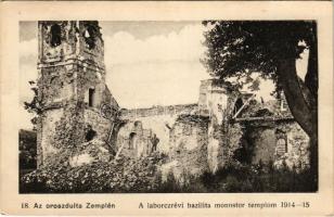 Laborcrév, Krasznibród, Krásny Brod (Mezőlaborc, Medzilaborce, Möze Laborcz); Az oroszdúlta Zemplén. Bazilita monostor templom romjai az oroszok pusztítása után 1914-15. Danielisz Lajos kiadása / WWI military, ruins of the Basilian monastery after the Russians' destruction (EK)