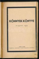 Könnyek könyve. 1940-1945 mártírjai emlékére a Pécsi Izraelita Hitközség. Pécs, é.n., Novák-ny., 79+...