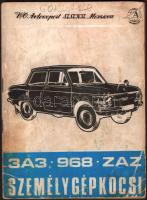 ZAZ-968 típusú személygépkocsi kezelési és karbantartási utasítása. Pécs, 1974, Szikra-ny., 62+[2] p. Kiadói tűzött papírkötés, viseltes borítóval.