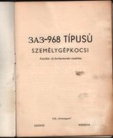 ZAZ-968 típusú személygépkocsi kezelési és karbantartási utasítása. Pécs, 1974, Szikra-ny., 62+[2] p...