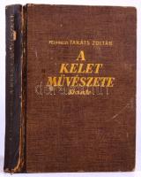 Felvinczi Takáts Zoltán: A kelet művészete. Bp., Dante. Kiadói félvászon kötés, gerinc sérült, visel...