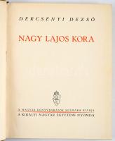 Dercsényi Dezső: Nagy Lajos és kora. Bp., Kir. M. Egyetemi Nyomda. Kiadói egészvászon kötés, jó állapotban.