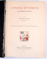 Őhquist János: A finnek művészete. Ősi időktől máig. Bp., 1911, Lampel. Kiadói egészvászon kötés, kissé kopottas állapotban.