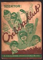 Szektor: Csibészklub. Márton Lajos rajzaival. Zászlónk könyvek 4. sz. Bp., 1944, Élet-ny., 197+[3] p. Kiadói papírkötés, kissé viseltes állapotban, kijáró címlappal, a címlapon kivágásból eredő hiánnyal.