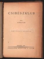 Szektor: Csibészklub. Márton Lajos rajzaival. Zászlónk könyvek 4. sz. Bp., 1944, Élet-ny., 197+[3] p...