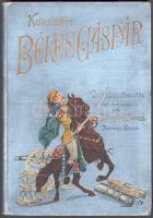 Böngérfi János: Kornyáti Békés Gáspár, a nagy államférfiú. Történeti elbeszélés a magyar ifjuságnak. Bp., 1896, Athenaeum, 1 t.+ 106+[2] p. Kiadói aranyozott, illusztrált egészvászon-kötés.