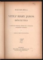 Haugh Béla: Vitéz Háry János hőstettei. Garay Ákos rajzaival. Bp., 1914, Franklin-Társulat, 109+[3] ...