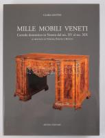 Clara Santini: Mille mobili veneti. Vol. I-III.
Vol. I. L'arredo domestico in Veneto dal sec. ...