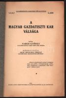 Faber György: A magyar gazdatiszti kar válsága. gróf Hunyady Ferenc előszavával. Kaposvár, 1932. Sza...