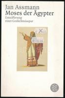 Jan Assmann: Moses der Ägypter. Entzifferung einer Gedächtnisspur. [Mózes, az egyiptomi.] Frankfurt am Main, 2007.,Fischer. Német nyelven. Kiadói papírkötés.