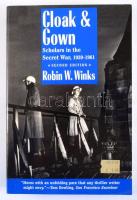 Robert W. Winks: Cloak &amp; Gown. Scholars in the Secret War, 1939-1961. New Haven - London,1996,Yale University Press. Second Edition. Angol nyelven. Kiadói papírkötés, jó állapotban.