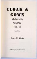 Robert W. Winks: Cloak &amp; Gown. Scholars in the Secret War, 1939-1961. New Haven - London,199...