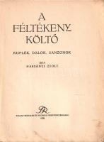 Harsányi Zsolt: 
A féltékeny költő. Kuplék, dalok, sanzonok.
(Budapest), 1920. Pallas Irodalmi és ...
