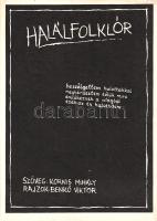 Halálfolklór. Benkő Viktor 11 groteszk grafikája Kornis Mihály kisprózáihoz, illusztrált kiadói mapp...