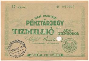 1946. 10.000.000AP nem kamatozó Pénztárjegy "D 041695" "Másra át nem ruházható" felülbélyegzéssel, lyukasztással érvénytelenítve T:AU Adamo P60
