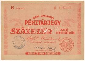 1946. 100.000AP nem kamatozó Pénztárjegy "B * 018117", "Másra át nem ruházható" felülbélyegzéssel, "Kocs" bélyegzéssel, lyukasztással érvénytelenítve T:XF kis sarokhajtások, egyébként hajtatlan Adamo P58