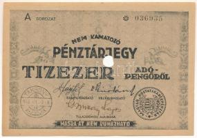1946. 10.000AP nem kamatozó Pénztárjegy "A * 036935" "Másra át nem ruházható" "Taksony" felülbélyegzéssel, hátoldalon bélyegzés T:AU Adamo P57