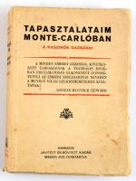 Ghéczy-Hugyecz János: Tapasztalataim Monte-Carlóban. Bp., 1933. Kiadói papírkötés, kopottas állapotb...