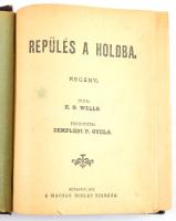 Wells, H. G.: Repülés a Holdba. Bp., 1901, Magyar Hírlap. Félvászon kötés, kopottas állapotban, bele...