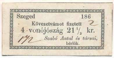 1920-1940 k. Szeged Kövezetvámjegy "186", 4 vonójószág illetve 21 1/2kr értékben T:XF,VF