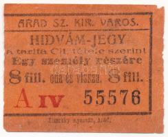 1900 k. Arad "Szabad Királyi Város Hídvám-jegy" 8f értékben, "A IV 55576" T:VF hajtatlan, sarokhajlás, kis anyaghiány
