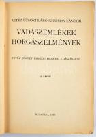 Vitéz Uzsoki Báró Szurmay Sándor: Vadászemlékek, horgászélmények. Vitéz József királyi herceg előszavával. Bp., 1937. Papírkötésben, kopottas állapotban.
