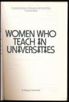 Margaret Sutherland: Woman who teach on universities. Trentham, 1985, Trentham Books. Angol nyelven....