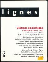Lignes No. 25.: Violence et politique. Directeur: Michel Surya. Paris, 1995, Hazan. Francia nyelven....