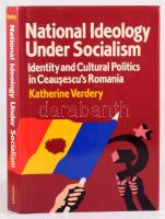 Katherine Verdery: National Ideology Under Socialism. Identity and Cultural Politics in Ceausescu's Romania. Berkeley,1991, University of California Press. Angol nyelven. Kiadói papírkötés.