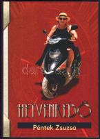 Péntek Zsuzsa: Hetvenkedő. A szerző által dedikált példány! Bp., [2005], Duna Könyvkiadó. Kiadói papírkötés.