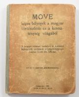 1920 A MOVE (Magyar Országos Véderő Egyesület) képes bélyegek albuma a magyar történelem és a kereszténység világából (történelem, irodalom, művészet nagyjai, aradi vértanúk, várak stb.), összesen 154 db 3×6 cm-es beragasztott bélyeggel, a lapok megbarnultak, a bélyegek szép állapotúak, ritka!