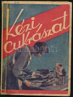 cca 1930 Kézi Cukrászat és finom befőzés - összeállította Krasznai Elza, 110 recepttel, Tolnai Nyomda, papírkötésben, jó állapotban, 64p