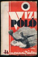 Homonnai Márton: Vizipóló    Bp., 1935. (Székesfővárosi ny.) 258+(1)p. Fényképpel illusztrált, kiadói minimálisan sérült papírborítóban. Első egy-két lap vízfoltos. Ajándékozási bejegyzéssel. Ritka!