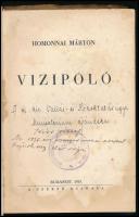 Homonnai Márton: Vizipóló



Bp., 1935. (Székesfővárosi ny.) 258+(1)p. Fényképpel illusztrált, k...