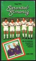 Nagy Béla: Sárositól Simonig. Fél évszázad fradistái válogatott mezben. A szerző és Albert Flórián autográf aláírásával, Bp., 1990. Fradi futballmúzeum. Kiadói papírkötésben