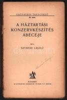 Szemere László: A háztartási konzervkészítés ábécé-je. Gazdasági tanácsadó 22. Bp.,[1924], Athenaeum...