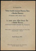 Frantisek Fiala:Státne banské múzeum Dionyza Stúra, v Banskej Stiavnici. Le musée minier d'État Dionyz Stúr a Banská Stiavnica. Banská Stiavnica (Selmecbánya), 1937., 31 p. Szlovák nyelven. Kiadói papírkötés, szakadt.
