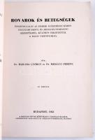 Makara György - Mihályi Ferenc: Rovarok és betegségek. Összefoglalás az emberi egészségre káros ízeltlábúakról és betegségterjesztő szerepükről, különös tekintettel a hazai viszonyokra. Bp., 1943., Magyar Orvosi Könyvkiadó Társulat. Kiadói papírkötés, sérült gerinccel és kötéssel, foltos borítóval, a borító egyik sarkán hiánnyal, "Tiszteletpéldány" bélyegzéssel.